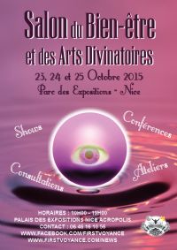 Salon du Bien être et des arts divinatoires. Du 23 au 25 octobre 2015 à nice. Alpes-Maritimes.  10H00